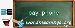 WordMeaning blackboard for pay-phone